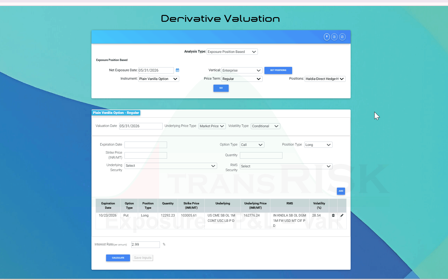 Derivative Valuation &mdash; a plain vanilla option valued against an exposure position, with expiry, strike, quantity, underlying and risk-management security, conditional volatility and interest rate